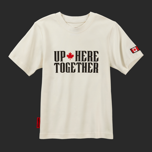 Front view of cream Up Here Together t-shirt with bold black lettering and red maple leaf, Canada flag patch on sleeve